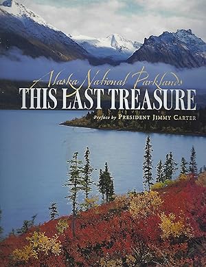 This Last Treasure Alaska's National Parklands