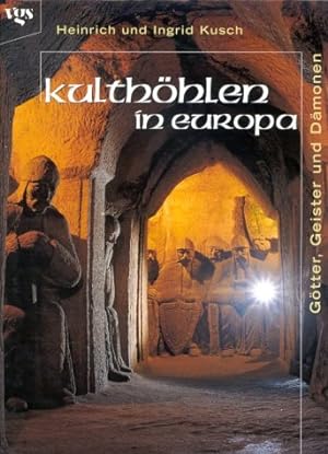 Bild des Verkäufers für Kulthöhlen in Europa: Götter, Geister und Dämonen zum Verkauf von Gabis Bücherlager