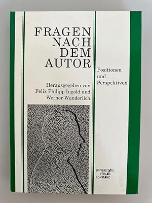 Fragen nach dem Autor: Positionen und Perspektiven.