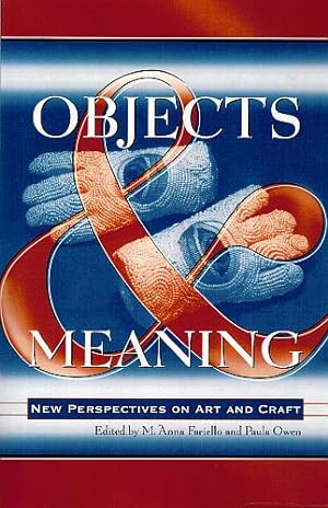 Seller image for OBJECTS & MEANING. New Perspectives on Art and Craft. for sale by Sainsbury's Books Pty. Ltd.