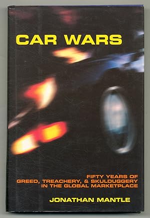 Bild des Verkufers fr Car Wars: Fifty Years of Greed, Treachery, and Skulduggery in the Global Marketplace zum Verkauf von Between the Covers-Rare Books, Inc. ABAA