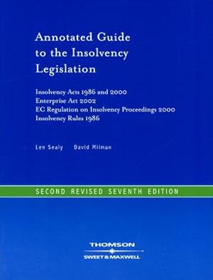 Image du vendeur pour Sealy & Milman's Annotated Guide to the Insolvency Legislation: 2nd Revised 7th Edition mis en vente par WeBuyBooks