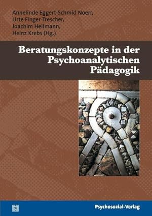 Bild des Verkufers fr Beratungskonzepte in der Psychoanalytischen Pdagogik zum Verkauf von Berliner Bchertisch eG