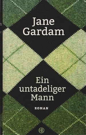 Seller image for Ein untadeliger Mann : Roman. Jane Gardam ; aus dem Englischen von Isabel Bogdan for sale by Schrmann und Kiewning GbR