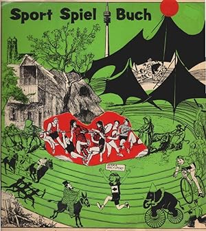 Bild des Verkufers fr Sport-Spiel-Buch. [hrsg. von F. Klein; H. Mayrhofer; W. Zacharias] zum Verkauf von Schrmann und Kiewning GbR