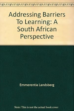 Bild des Verkufers fr Addressing Barriers To Learning: A South African Perspective zum Verkauf von WeBuyBooks