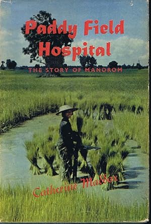 Bild des Verkufers fr Paddy Field Hospital: The Story of Monorom zum Verkauf von Lazy Letters Books