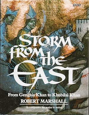 Storm from the East. Fr om Genghis Khan to Khubilai Khan