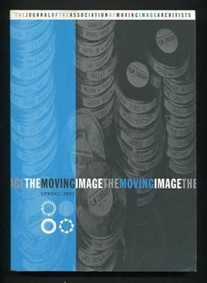 Imagen del vendedor de The Moving Image: The Journal of the Association of Moving Image Archivists (Spring 2001) [first issue] a la venta por ReadInk, ABAA/IOBA