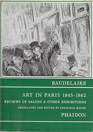 Seller image for Art in Paris 1845-1862. Reviews of Salons & other exhibition for sale by Messinissa libri