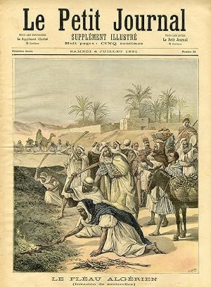 "LE PETIT JOURNAL N°32 du 4/7/1891" LE FLÉAU ALGÉRIEN (Invasion de sauterelles) / ROSA-JOSEPHA (L...