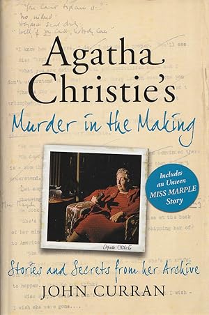 Seller image for Agatha Christie's Murder in the Making Stories and Secrets from Her Archive for sale by Haymes & Co. Bookdealers