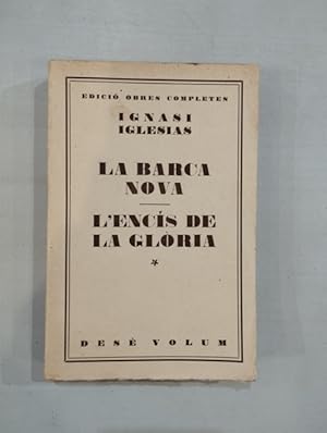 Seller image for La barca nova / L'encs de la glria. Des volum obres completes for sale by Saturnlia Llibreria