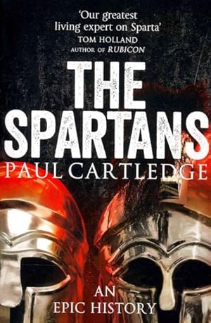 Bild des Verkufers fr Spartans : An Epic History zum Verkauf von GreatBookPrices