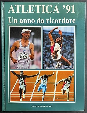 Atletica '91 - Un Anno da Ricordare - G. Merlo - Ed. Dante - 1991