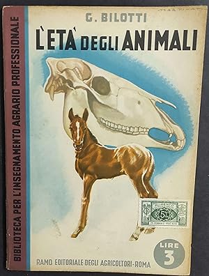 L'Età degli Animali - G. Bilotti - Ed. REDA - 1939