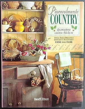 Piacevolmente Country - Decorazione - Cucina - Fai da Te - Ed. Zanfi