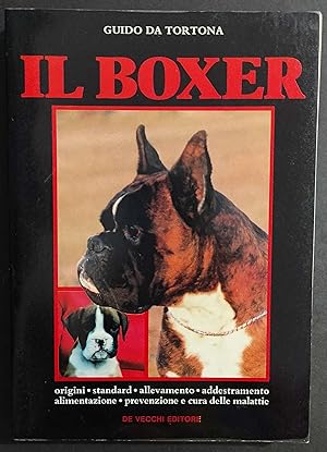 Il Boxer - G. Da Tortona - Ed. De Vecchi - 1989