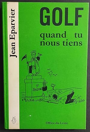 Golf Quand tu Nous Tiens - J. Eparvier - 1972