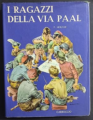 I Ragazzi della Via Paal - F. Molnar - Ed. Carroccio - 1965