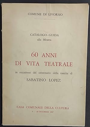 60 Anni di Vita Teatrale - Centenario Della Nascita di Sabatino Lopez - 1967