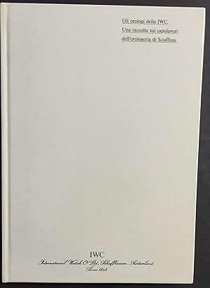 Gli Orologi della IWC. Una Raccolta di Capolavori dell'Orologeria di Sciaffusa - 1988