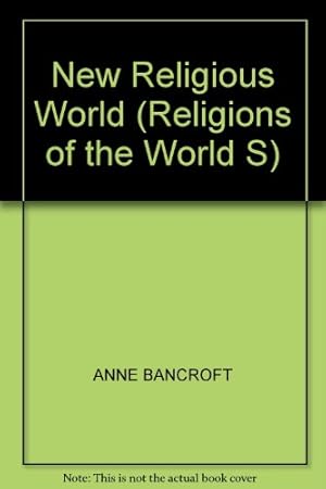 Imagen del vendedor de New Religious World, The (Religions of the World S.) a la venta por WeBuyBooks