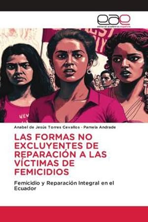 Imagen del vendedor de LAS FORMAS NO EXCLUYENTES DE REPARACIN A LAS VCTIMAS DE FEMICIDIOS a la venta por BuchWeltWeit Ludwig Meier e.K.