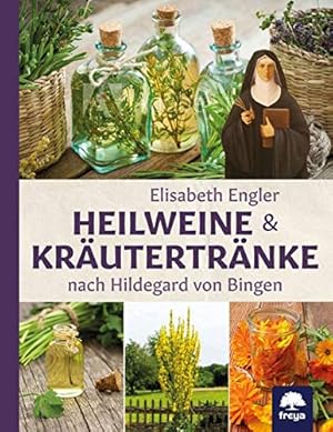 Seller image for Heilweine und Krutertrnke nach Hildegard von Bingen for sale by WeBuyBooks