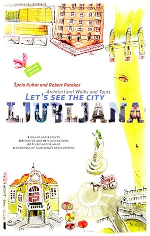 Let`s see the city: Ljubljana. Architectural walks and tours