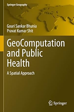 Seller image for GeoComputation and Public Health: A Spatial Approach (Springer Geography) for sale by WeBuyBooks