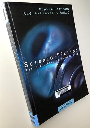 Image du vendeur pour Science-fiction : Les frontires de la modernit mis en vente par Librairie Thot