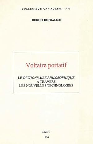 Bild des Verkufers fr Voltaire portatif: Le Dictionnaire Philosophique  travers les nouvelles technologies zum Verkauf von Dmons et Merveilles