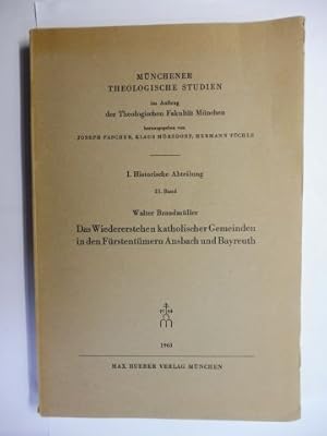 Bild des Verkufers fr Das Wiedererstehen katholischer Gemeinden in den Frstentmern Ansbach und Bayreuth *. zum Verkauf von Antiquariat am Ungererbad-Wilfrid Robin