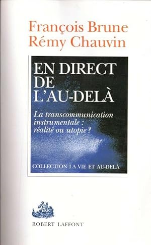 Seller image for En Direct De L'au-del. La Transcommunication Instrumentale Ralit Ou Utopie for sale by LE GRAND CHENE