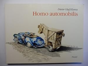 Dieter Olaf Klama Homo automobilis. Eine kurvenreiche Fahrt durch die Automobilgeschichte - Begle...