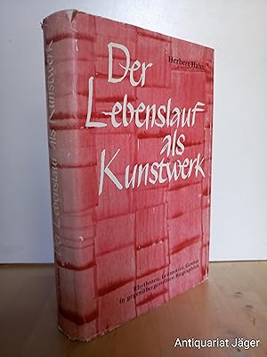 Der Lebenslauf als Kunstwerk. Rhythmen, Leitmotive, Gesetze in gegenübergestellten Biographien /