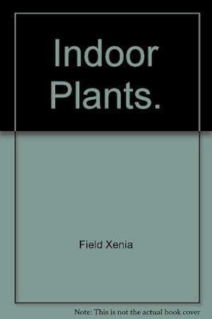 Seller image for Indoor Plants. for sale by WeBuyBooks