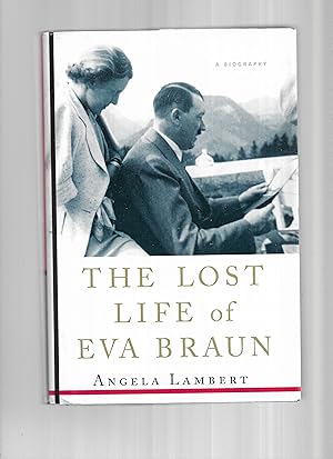 Seller image for THE LOST LIFE OF EVA BRAUN: A Biography for sale by Chris Fessler, Bookseller