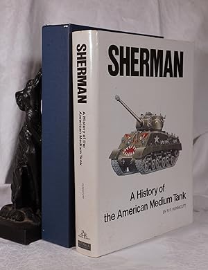 Imagen del vendedor de SHERMAN. The History of The American Medium Tank a la venta por A&F.McIlreavy.Buderim Rare Books