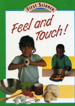 Bild des Verkufers fr Feel and Touch! (First Science) zum Verkauf von WeBuyBooks