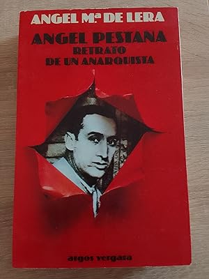 Ángel Pestaña. Retrato de un anarquista