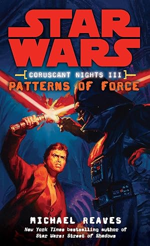 Bild des Verkufers fr Patterns of Force: Star Wars Legends (Coruscant Nights, Book III) zum Verkauf von moluna