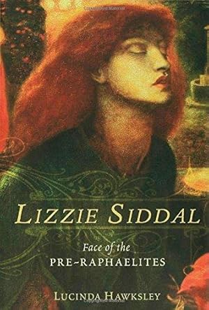 Seller image for Lizzie Siddal: Face of the Pre-Raphaelites for sale by WeBuyBooks