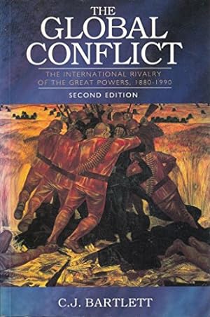 Bild des Verkufers fr The Global Conflict: The International Rivalry of the Great Powers 1880-1990 zum Verkauf von WeBuyBooks