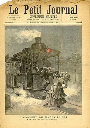 "LE PETIT JOURNAL N°51 du 14/11/1891" L'ACCIDENT DE MARLY-LE-ROI (Victime de son dévouement) / UN...