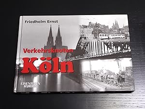 Verkehrsknoten Köln: Von den Anfängen bis 1956/57