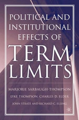 Immagine del venditore per Political And Institutional Effects Of Term Limits venduto da GreatBookPricesUK