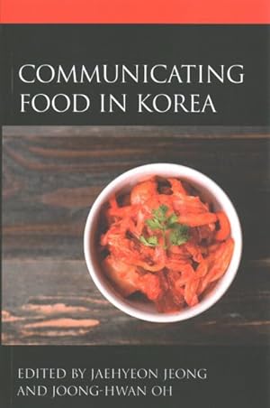 Seller image for Communicating Food in Korea for sale by GreatBookPricesUK