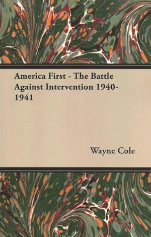 Image du vendeur pour America First : The Battle Against Intervention 1940-1941 mis en vente par GreatBookPricesUK